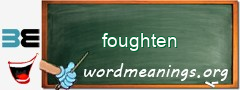 WordMeaning blackboard for foughten